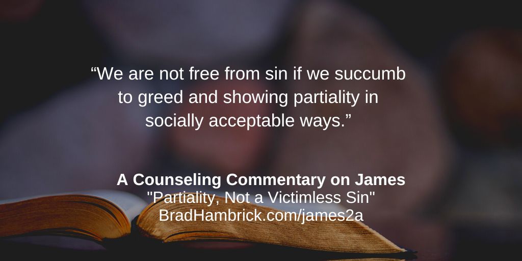 A Counseling Commentary on James: Partiality, Not a Victimless Sin